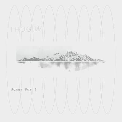 Cover art: Frog.W — Songs for I  (Day's Eye Records, 2018)