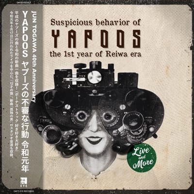 Cover art: Yapoos — ヤプーズの不審な行動 令和元年 ＝ Suspicious Behavior Of Yapoos The 1st Year Of Reiwa Era (Day's Eye Records, 2024)